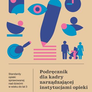 Podręcznik dla kadry zarządzającej instytucjami opieki